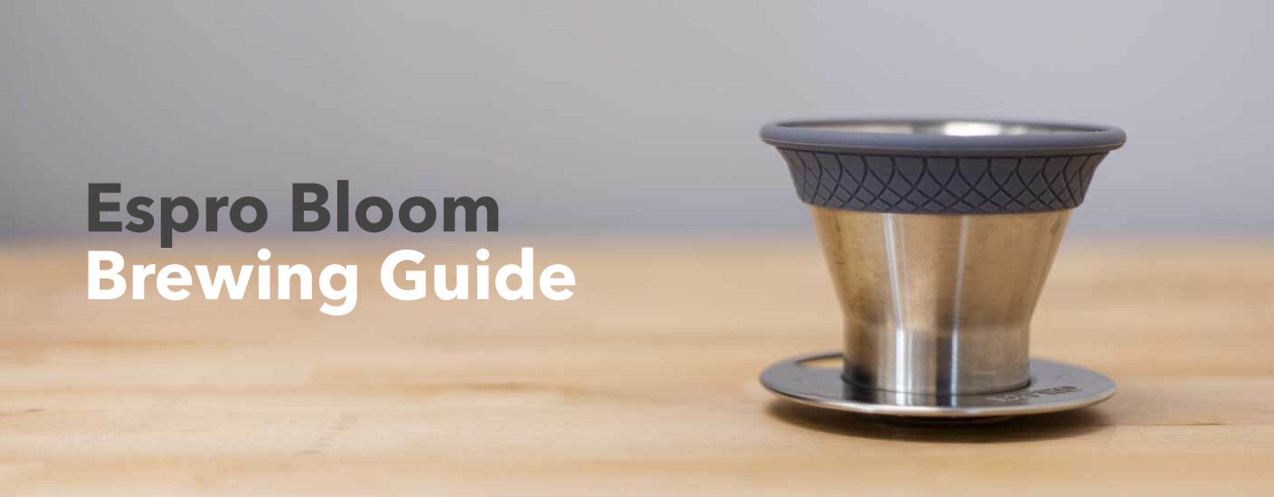 Espro Bloom Brewing Guide