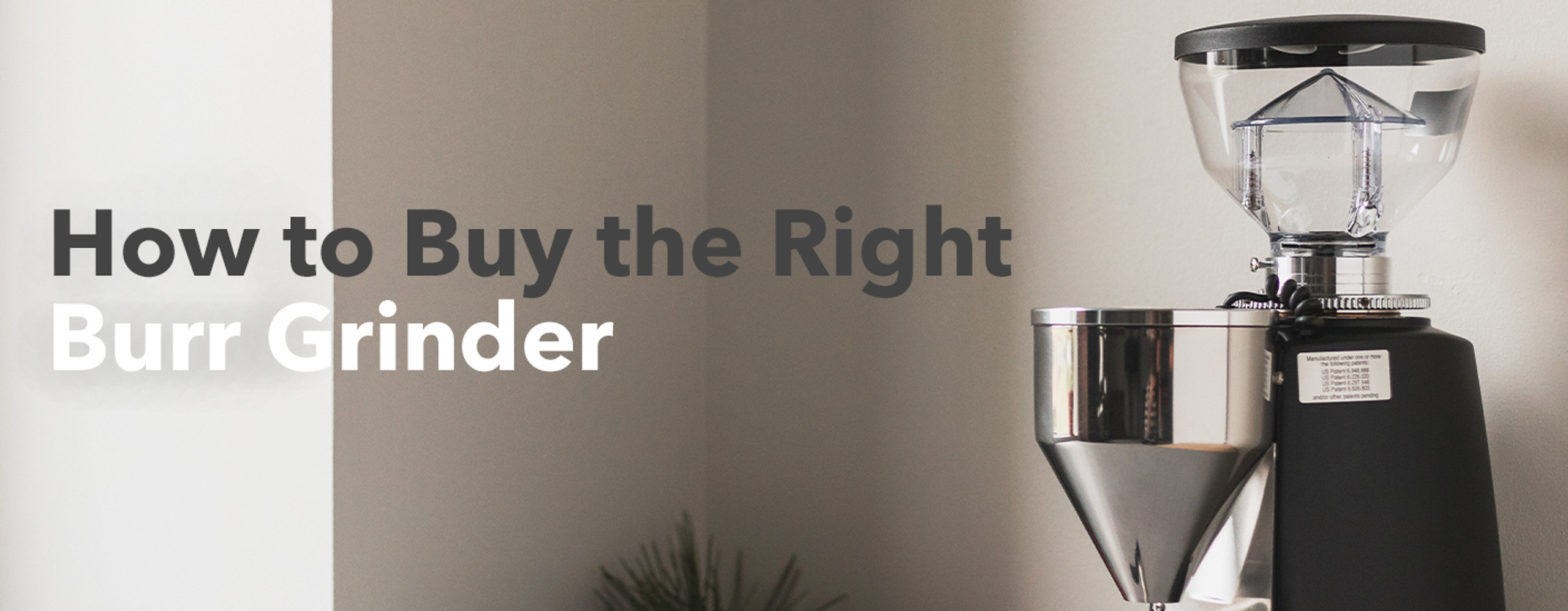 How to Buy the Right Burr Grinder
